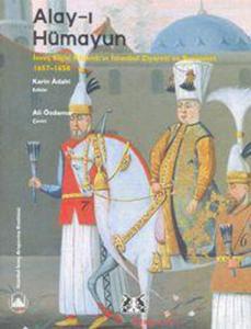 Alay-ı Hümayun - İsveç Elçisi Ralamb'ın İstanbul Ziyareti ve Resimleri 1657