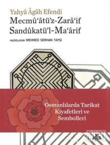 Yahya Agah Efendi Mecmu'atü'z-Zara'if Sandukatü'l-Ma'arif // Osmanlılarda Tarikat Kıyafetler ve Sembolleri
