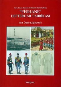 Türk Giyim Sanayii Tarihindeki Ünlü Fabrika "FESHANE" DEFTERDAR FABRİKASI