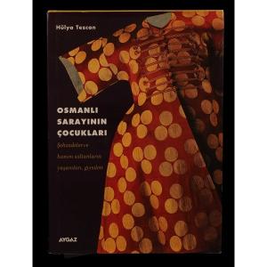 Osmanlı Sarayının Çocukları: Şehzadeler ve Hanım Sultanların Yaşamları, Giysileri