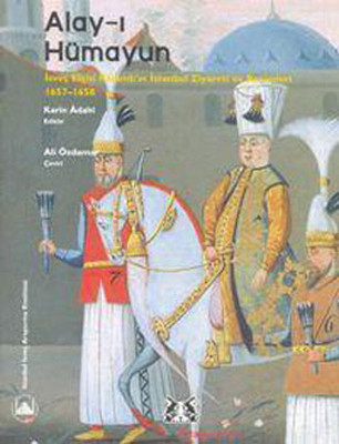 Alay-ı Hümayun - İsveç Elçisi Ralamb'ın İstanbul Ziyareti ve Resimleri 1657