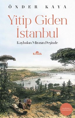 Yitip Giden İstanbul : Kaybolan Mirasın Peşinde
