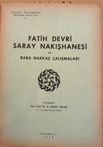 Fatih Devri Saray Nakışhanesi ve Baba Nakkaş Çalışmaları