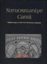 Nuruosmaniye Camii Külliyenin Algısı ve 2010-2014 Restorasyon Çalışmaları (Ciltli)