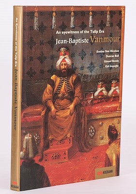 An Eyewitness of the Tulip Era Jean-Baptiste Vanmour