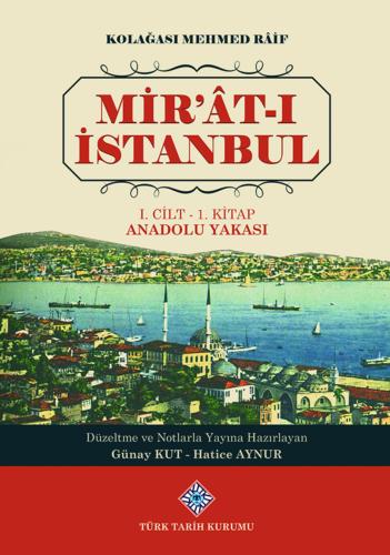 Mir'at-ı İstanbul, 1-2 Cilt, (1. Cilt - 1. Kitap Anadolu Yakası, 1. Cilt 2. Kitap Rumeli Yakası)