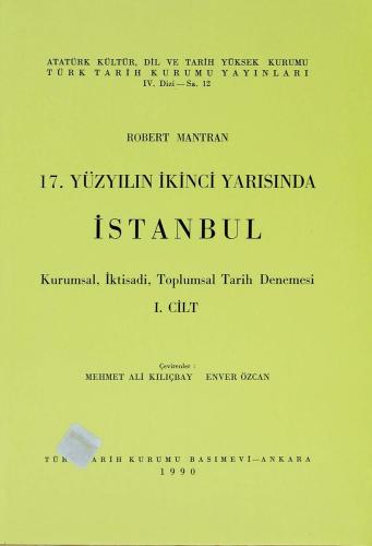 17. Yüzyılın İkinci Yarısında İstanbul ; Kurumsal, İktisadi, Toplumsal Tarih Denemesi ( 1-2 Cilt Takım)