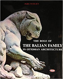 The Role Of The Balian Family in Ottoman Architecture