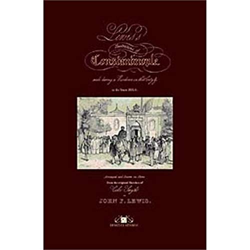 Lewis's illustrations of Constantinople, made during a residence in that city in the years 1835-6. Arranged and drawn on stone from the original sketch of Coke Smythe by John F. Lewis.
