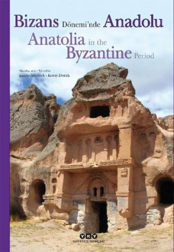 Bizans Dönemi’nde Anadolu / Anatolia in the Byzantine Period