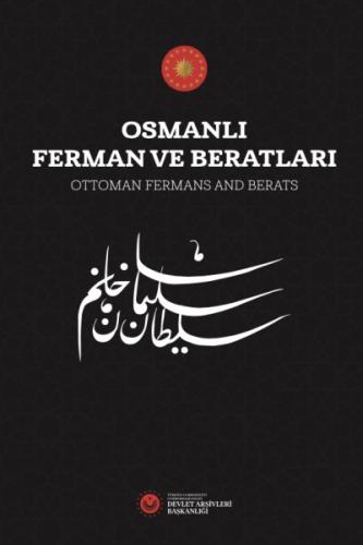 Osmanlı Ferman ve Beratları, Ottoman Fermans and Berats