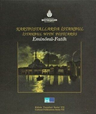 Kartpostallarda İstanbul / İstanbul With Postcards (Eyüp-Bakırköy-Beyoğlu-Kağıthane)