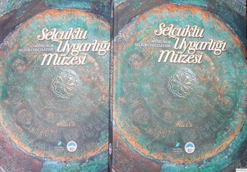 Selçuklu Uygarlığı Müzesi = Museum of Seljuk Civilisation