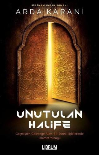 Unutulan Halife: Bir İmam Hasan Romanı